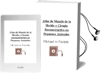 Descargar AudioLibro Atlas de Manejo de la Herida y Cirugia Reconstructiva en Pequeños Animales de Michael M. Pavletic año 2011