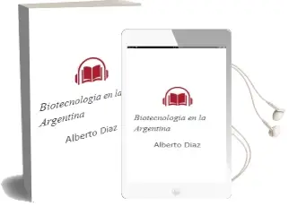 Descargar AudioLibro Biotecnologia en la Argentina de Alberto Diaz año 2011