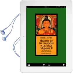 Descargar AudioLibro Historia de las Creencias y las Ideas Religiosas ii (2ª Ed.) de Mircea Eliade año 2011