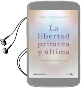Descargar AudioLibro La Libertad Primera y Ultima de Jiddu Krishnamurti año 2011