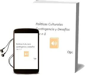 Descargar AudioLibro Políticas Culturales: Contingencia y Desafíos, opc nº 1 de Opc año 2011