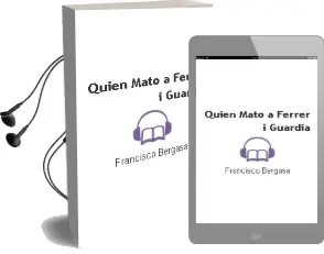 Descargar AudioLibro Quién Mató a Ferrer i Guardia de Francisco Bergasa año 2011