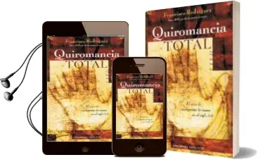 Descargar AudioLibro Quiromancia Total: El Arte de Interpretar la Mano en el Siglo xxi de Francisco Rodriguez año 2011