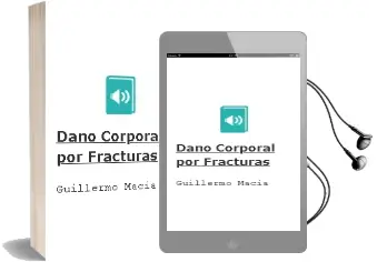 Descargar AudioLibro Daño Corporal por Fracturas de Guillermo Macia año 2011