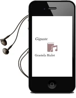Descargar AudioLibro Gigante de Graciela Bialet año 2011