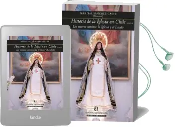 Descargar AudioLibro Historia de la Iglesia en Chile Tomo iii de Marcial Sánchez año 2011