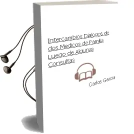 Descargar AudioLibro Intercambios. Dialogos de dos Medicos de Familia Luego de Algunas Consultas de Carlos García año 2011