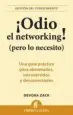 AudioLibro ¡Odio el Networking! (Pero lo Necesito): Una Guia Practica para a Brumados, Introvertidos y Desconectados de Devora Zack