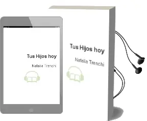 Descargar AudioLibro Tus Hijos hoy de Natalia Trenchi año 2011