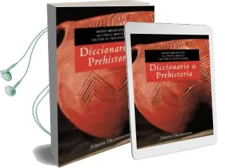Descargar AudioLibro Diccionario de Prehistoria (2ª Ed.) de Mario Menendez Fernandez año 2011