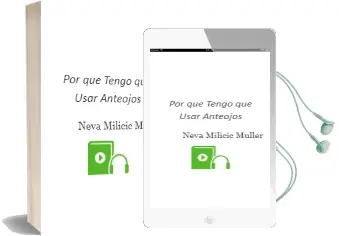 Descargar AudioLibro ¡Por qué Tengo que Usar Anteojos!  de Neva Milicic Müller año 2011