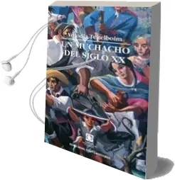 Descargar AudioLibro Un Muchacho del Siglo xx de Volodia Teitelboim año 2011