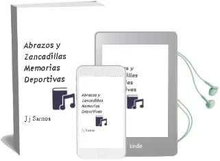 Descargar AudioLibro Abrazos y Zancadillas, Memorias Deportivas de J.J. Santos año 2011