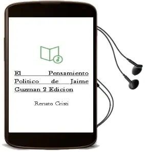 Descargar AudioLibro El Pensamiento Político de Jaime Guzmán (2ª Edición) de Renato Cristi año 2011