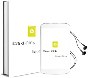 Descargar AudioLibro Era el Cielo de Sergio Bizzio año 2011