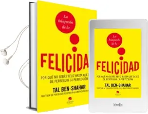 Descargar AudioLibro La Busqueda de la Felicidad: Por que no Seras Feliz hasta que dej es de Perseguir la Perfeccion de Tal Ben Shahar año 2011