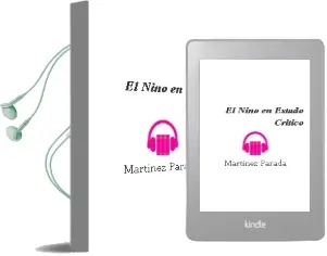 Descargar AudioLibro El Niño en Estado Crítico de Martínez Parada año 2011