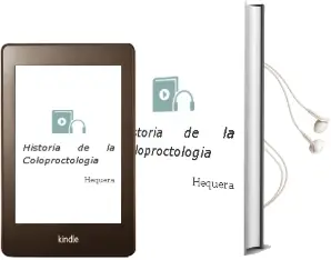 Descargar AudioLibro Historia de la Coloproctologia de Hequera año 2011