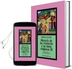 Descargar AudioLibro Historia de las Creencias y las Ideas Religiosas Iii: De Mahoma a la era de las Reformas  de Mircea Eliade año 2011