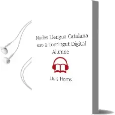 Descargar AudioLibro Nodes. Llengua Catalana. eso 2. Contingut Digital Alumne de Lluís Homs año 2011