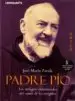 AudioLibro Padre Pio: Los Milagros Desconocidos del Santo de los Estigmas (5 ª ed Ampliada) de Jose Maria Zavala