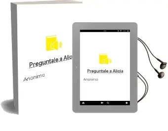 Descargar AudioLibro Pregúntale a Alicia de Anónimo año 2011