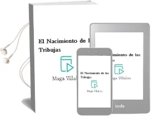 Descargar AudioLibro El Nacimiento de las Tribujas de Maga Villalón año 2012