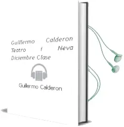 Descargar AudioLibro Guillermo Calderón. Teatro i : Neva / Diciembre / Clase de Guillermo Calderón año 2012
