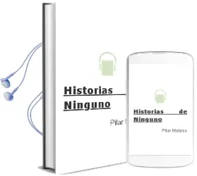 Descargar AudioLibro Historias de Ninguno de Pilar Mateos año 2012