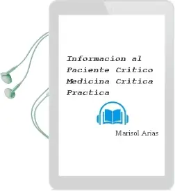 Descargar AudioLibro Informacion al Paciente Critico - Medicina Critica Practica de Marisol Arias año 2012