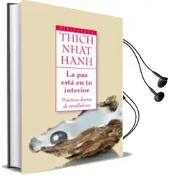 Descargar AudioLibro La paz Esta en tu Interior: Practicas Diarias de Mindfulness de Thich Nhat Hanh año 2012