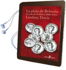 Descargar AudioLibro La Plata de Britania (la i Novela de Marco Didio Falco) (9ª Ed.) de Lindsey Davis año 2012