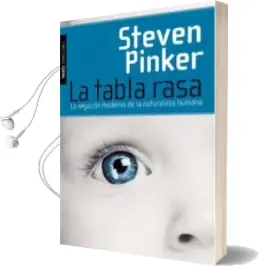 Descargar AudioLibro La Tabla Rasa: La Negacion Moderna de la Naturaleza Humana de Steven Pinker año 2012