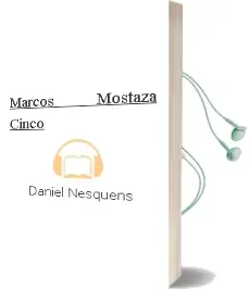 Descargar AudioLibro Marcos Mostaza Cinco de Daniel Nesquens año 2012