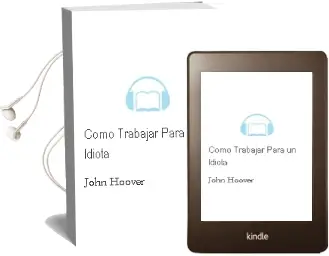 Descargar AudioLibro Cómo Trabajar para un Idiota de John Hoover año 2012