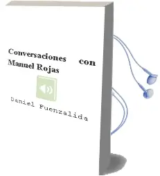 Descargar AudioLibro Conversaciones con Manuel Rojas de Daniel Fuenzalida año 2012