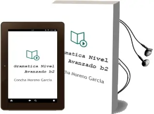 Descargar AudioLibro Gramatica. Nivel Avanzado b2 de Concha Moreno García año 2012