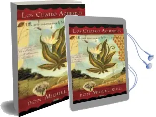 Descargar AudioLibro Los Cuatro Acuerdos (Ed. 15 Aniversario) de Miguel Ruiz año 2012
