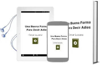 Descargar AudioLibro Una Buena Forma para Decir Adiós de César Lozano año 2012