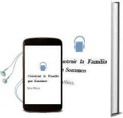 Descargar AudioLibro Construir la Familia que Soñamos de Neva Milicic año 2012