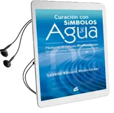 Descargar AudioLibro Curacion con Simbolos y Agua: Mediante el Metodo Praneohom. un nu evo y Eficaz Metodo para la Autosanacion de Layena Bassols Rheinfelder año 2012