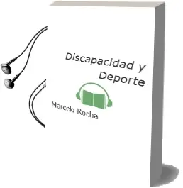 Descargar AudioLibro Discapacidad y Deporte de Marcelo Rocha año 2012