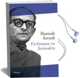 Descargar AudioLibro Eichmann en Jerusalen: Un Estudio Sobre la Banalidad del mal de Hannah Arendt año 2012