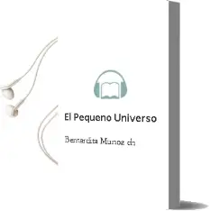 Descargar AudioLibro El Pequeño Universo de Bernardita Muñoz Ch. año 2012