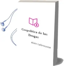 Descargar AudioLibro Geopolítica de las Drogas de Alain Labrousse año 2012