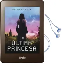 Descargar AudioLibro La Última Princesa de Galaxy Craze año 2012