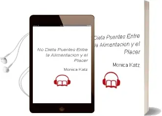 Descargar AudioLibro No Dieta- Puentes Entre la Alimentacion y el Placer de Mónica Katz año 2012