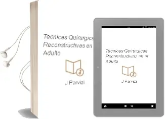 Descargar AudioLibro Tecnicas Quirurgicas Reconstructivas en el Adulto de J. Parvizi año 2012