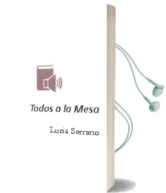Descargar AudioLibro Todos a la Mesa de Lucía Serrano año 2012