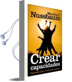 Descargar AudioLibro Crear Capacidades: Propuesta para el Desarrollo Humano de Martha C. Nussbaum año 2012